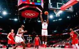 奥运会篮球决赛谁将夺冠？历史最强对决谁能笑到最后？