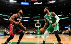 热火vs凯尔特人全场回放，谁笑到最后？